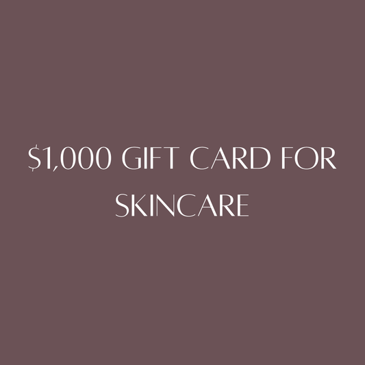 $1,000 Gift Card For Skincare