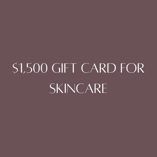 $1,500 Gift Card For Skincare